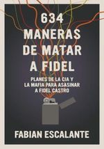 634-MANERAS-DE-MATAR-A-FIDEL