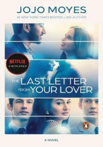 THE LAST LETTER FROM YOUR LOVER (MOVIE TIE-IN)