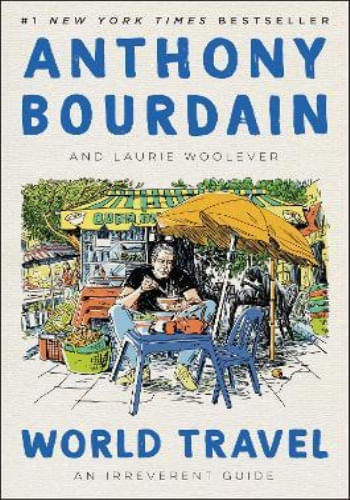 WORLD TRAVEL: AN IRREVERENT GUIDE