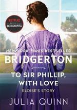 BRIDGERTON---TO-SIR-PHILLIP-WITH-LOVE