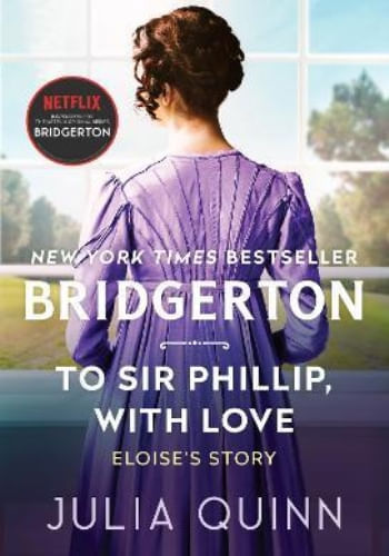 BRIDGERTON - TO SIR PHILLIP WITH LOVE
