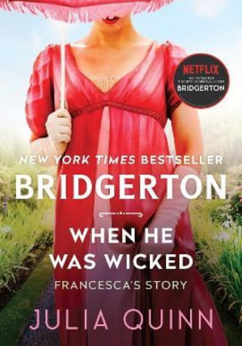 BRIDGERTON - WHEN HE WAS WICKED