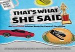THAT-S-WHAT-SHE-SAID