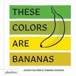 THESE-COLORS-ARE-BANANAS