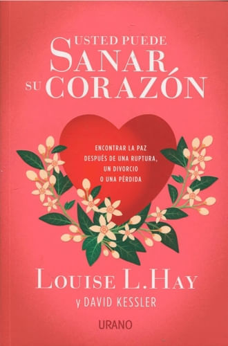 USTED PUEDE SANAR SU CORAZON