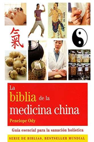 LA BIBLIA DE LA MEDICINA CHINA