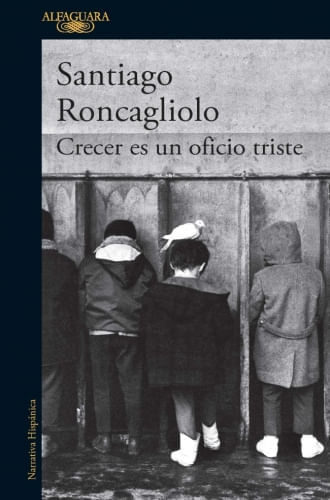 CRECER ES UN OFICIO TRISTE