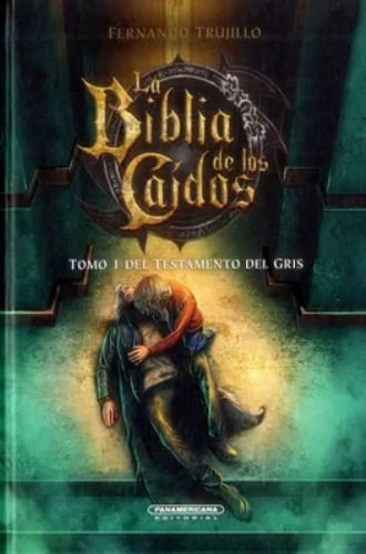 LA BIBLIA DE LOS CAIDOS TOMO I DEL TTMO DEL GRIS