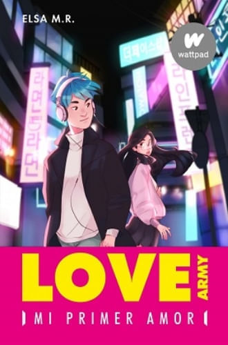 LOVE ARMY 1. MI PRIMER AMOR