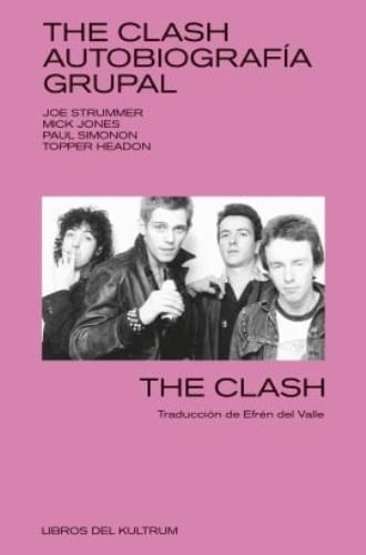THE CLASH - AUTOBIOGRAFÍA GRUPAL