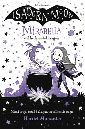 MIRABELLA Y EL HECHIZO DEL DRAGON. ISADORA MOON