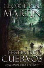 CANCION-DE-HIELO-Y-FUEGO-4---FESTIN-DE-CUERVOS