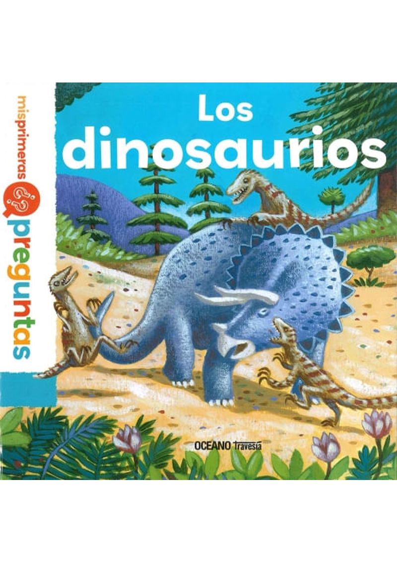 MIS-PRIMERAS-PREGUNTAS--LOS-DINOSAURIOS
