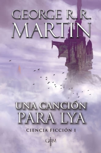 UNA CANCION PARA LYA. CIENCIA FICCION I