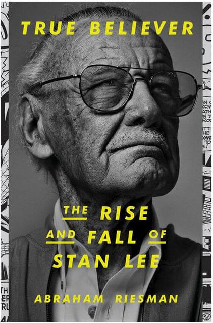 TRUE BELIEVER - THE RISE AND FALL OF STAN LEE