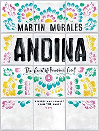 ANDINA: THE HEART OF PERUVIAN FOOD