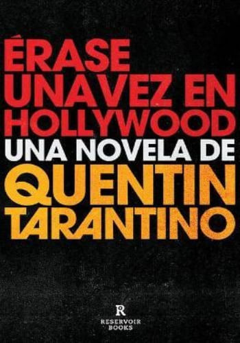 ERASE UNA VEZ EN HOLLYWOOD