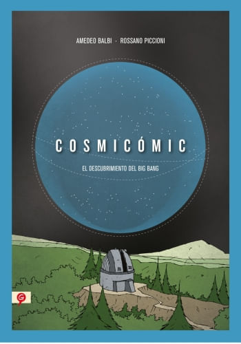 COSMICOMIC. EL DESCUBRIMIENTO DEL BIG BANG