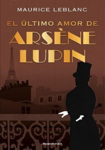 EL ULTIMO AMOR DE ARSENE LUPIN