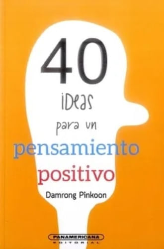 40 IDEAS PARA UN PENSAMIENTO POSITIVO