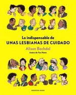 LO-INDISPENSABLE-DE-UNAS-LESBIANAS-DE-CUIDADO