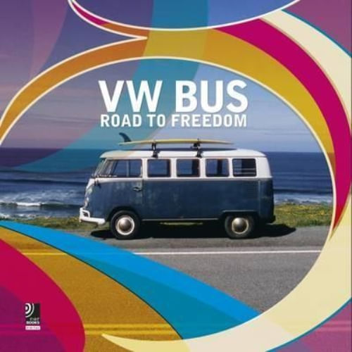 VW BUS ROAD TO FREEDOM