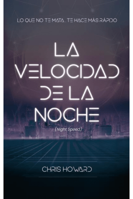 LA VELOCIDAD DE LA NOCHE (NIGHT SPEED)