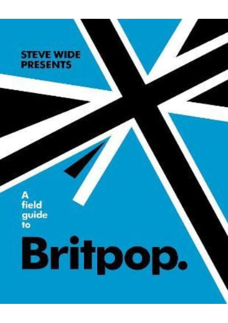 A-FIELD-GUIDE-TO-BRITPOP