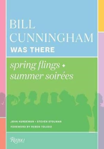 BILL CUNNINGHAM WAS THERE
