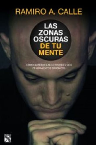 LAS ZONAS OSCURAS DE TU MENTE