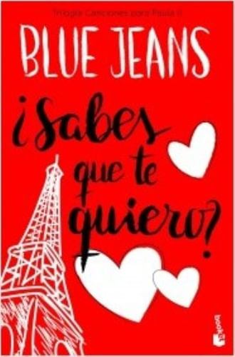 ¿SABES QUE TE QUIERO? (TRILOGIA CANCIONES PARA PAULA 2)