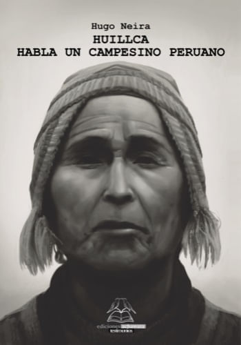 HUILLCA. HABLA UN CAMPESINO PERUANO