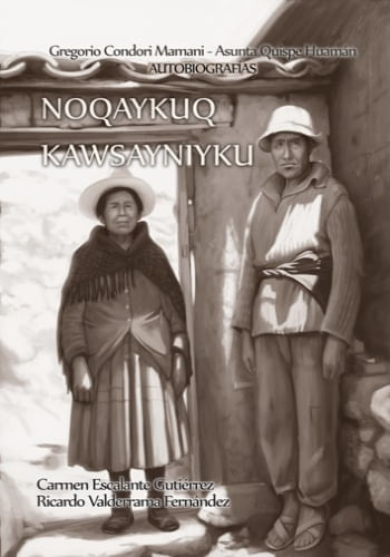 GREGORIO CONDORI - ASUNTA QUISPE. AUTOBIOGRAFÍAS
