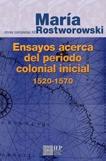 ENSAYOS-ACERCA-DEL-PERIODO-COLONIAL-INICIAL-1520-1570