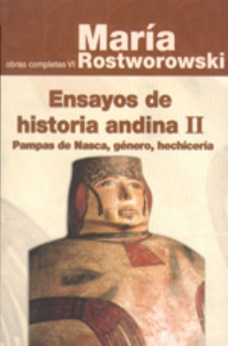 ENSAYOS DE HISTORIA ANDINA II - OBRAS COMPLETAS VI