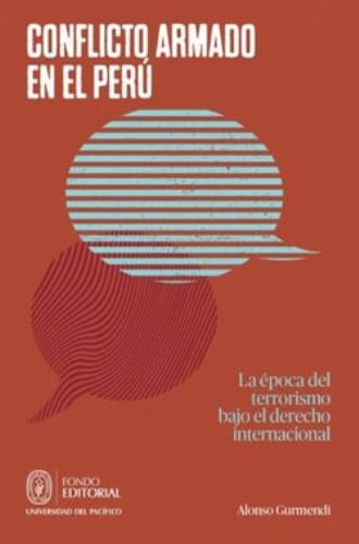 CONFLICTO ARMADO EN EL PERU. LA EPOCA DEL TERRORISMO BAJO EL