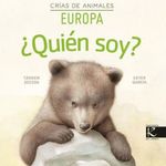 ¿QUIEN-SOY--CRIAS-DE-ANIMALES--EUROPA