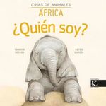 ¿QUIEN-SOY--CRIAS-DE-ANIMALES--AFRICA