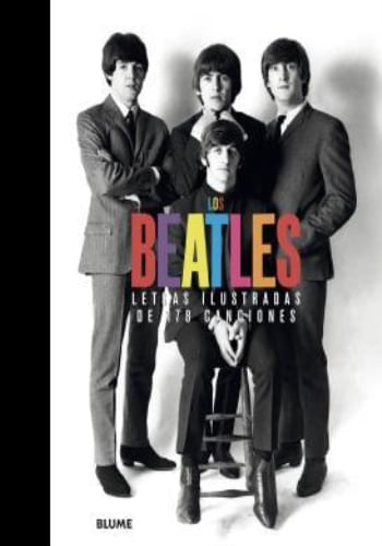 BEATLES. LETRAS ILUSTRADAS DE 178 CANCIONES