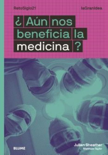 ¿AUN NOS BENEFICIA LA MEDICINA?