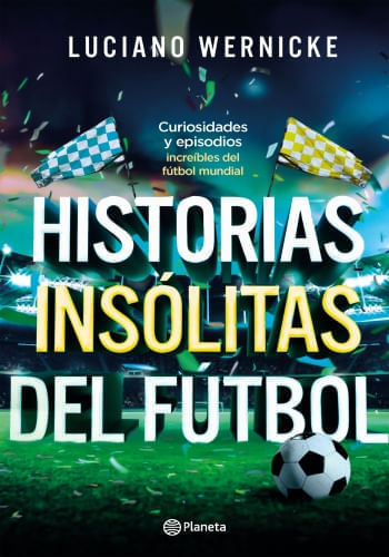 HISTORIAS INSÓLITAS DEL FÚTBOL