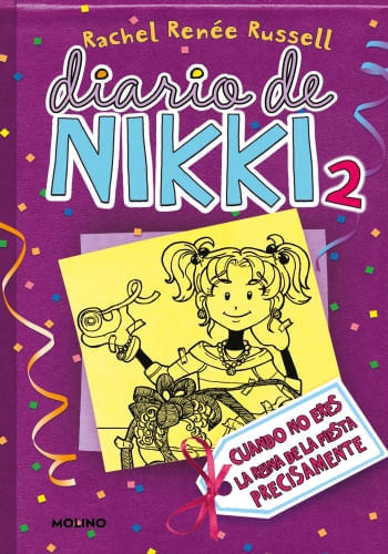 DIARIO DE NIKKI 2. CUANDO NO ERES LA REINA DE LA FIESTA PRECISAMENTE
