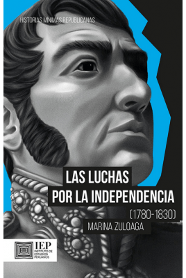 LAS LUCHAS POR LA INDEPENDENCIA (1780-1830)