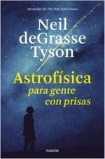 ASTROFISICA-PARA-GENTE-CON-PRISAS