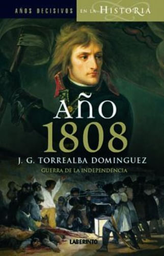 AÑO 1808: GUERRA Y REVOLUCION