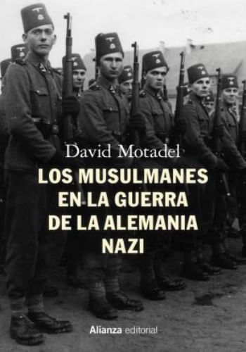 LOS MUSULMANES EN LA GUERRA DE ALEMANIA NAZI