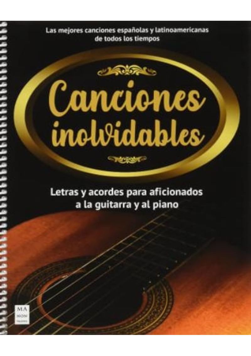 CANCIONES-INOLVIDABLES.-LETRAS-Y-ACORDES-PARA-AFICIONADOS-A-LA-GUITARRA-Y-AL-PIANO