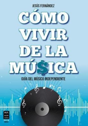 COMO VIVIR DE LA MUSICA