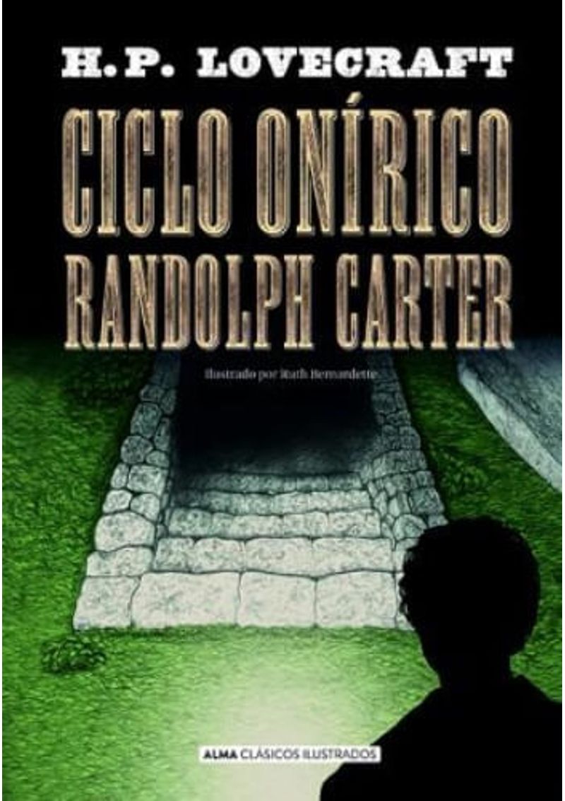 CICLO-ONIRICO-RANDOLPH-CARTER--CLASICOS-ILUSTRADOS-