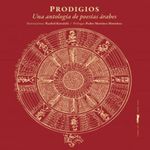 PRODIGIOS--UNA-ANTOLOGIA-DE-POESIAS-ARABES